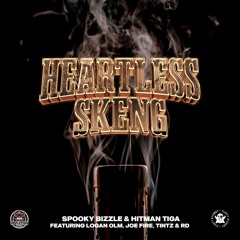 HEARTLESS SKENG (OUT SOON DATE TBC)