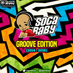 Private Ryan Presents SOCA BABY (The Groovy Edition 2014 - 2016)