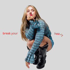 Break Your Heart
