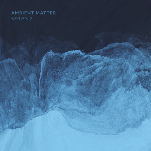 [PITCHVA08] Ambient Matter. Series 2 [PREVIEW]