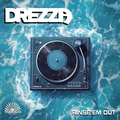 Drezza - Rinse Em Out (Sleeveless Records)