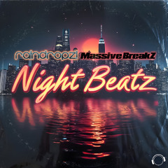 RainDropz! x Massive BreakZ - Night Beatz (HandsUp Edit)