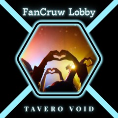 FanCruw Lobby – Tavero Void | Exclusive Vibes & Core Community Mix