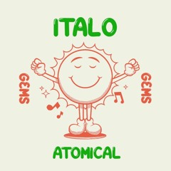 ITALO ATOMICAL GEMS by JAMES ROD !!! BANDCAMP EXCLUSIVE !!!