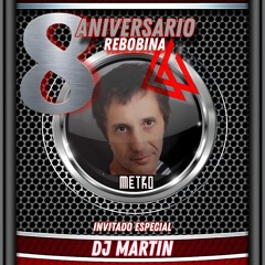DJ MARTIN▫️8° ANV REBOBINA⏪️