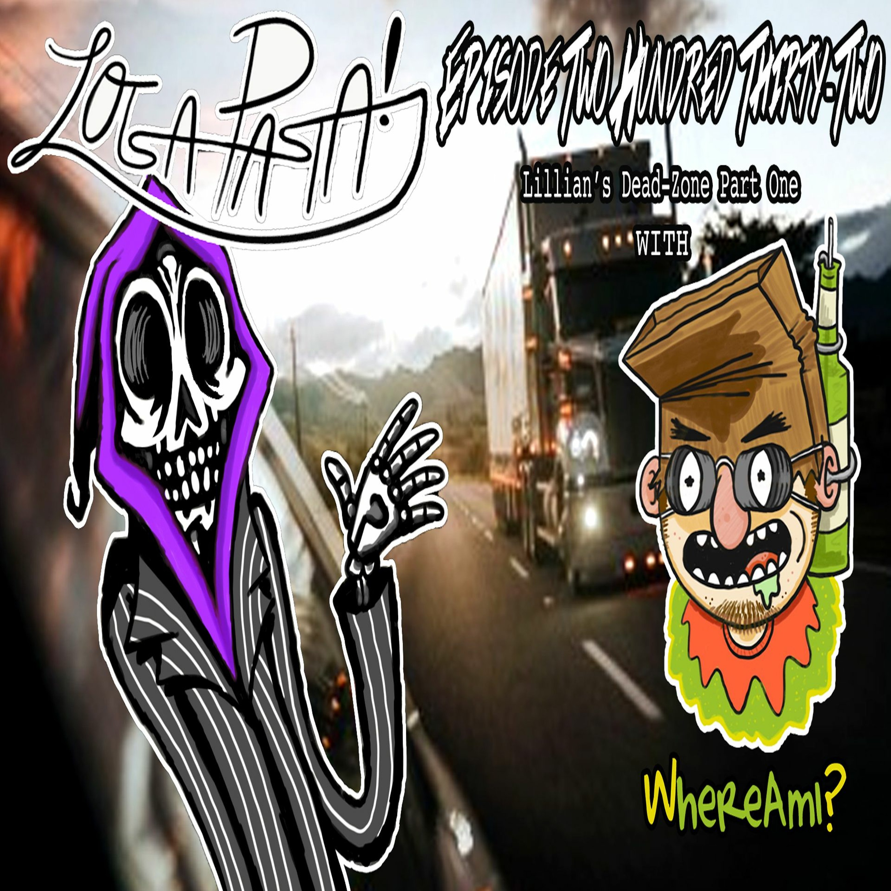 Episode Two Hundred Thirty-Two: Lillian's Dead-Zone Part One episode artwork