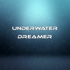 Underwater Dreamer
