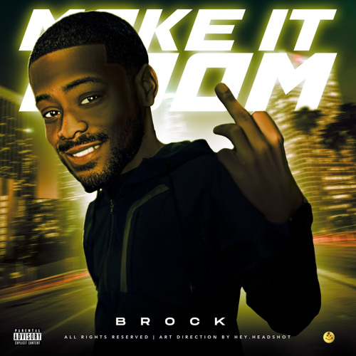 “Make It Boom” Brock | Prod. B Goodie x Wolfrum