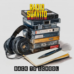Radio Suavito Pres. Back To School