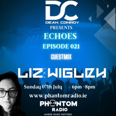 Liz Wigley - Guestmix Mix for Dean Conroy presents Echoes