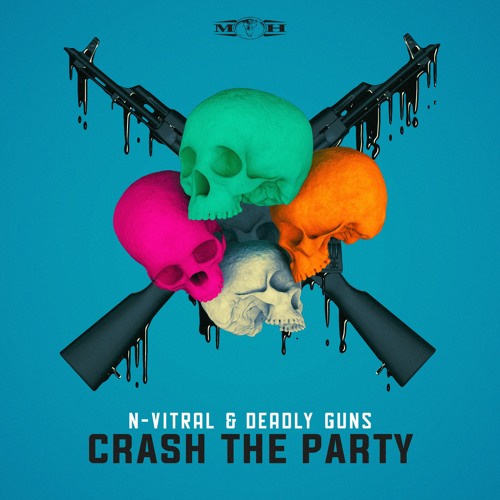 N-Vitral & Deadly Guns - Crash The Party