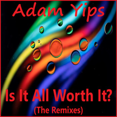 Adam Yips - Is It All Worth It? (Taurus Project Remix)