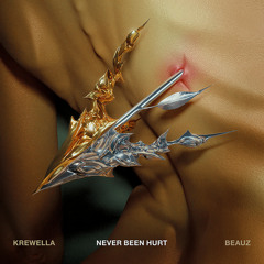Krewella, BEAUZ - Never Been Hurt