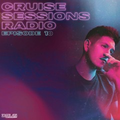 Cruise Sessions Radio - Episode Ten