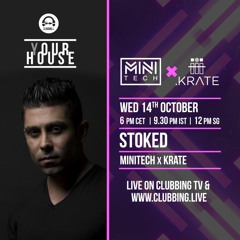 Get Stoked Sessions 005 - Minitech x Krate SG x Clubbing Tv LIVE (GSS005)