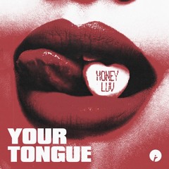 Your Tongue (Radio Edit)