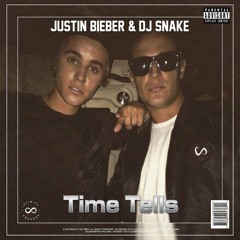 Justin Bieber & DJ Snake - Time Tells (EXCLU)