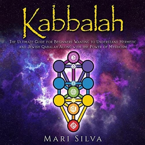 [Get] [PDF EBOOK EPUB KINDLE] Kabbalah: The Ultimate Guide for Beginners Wanting to U