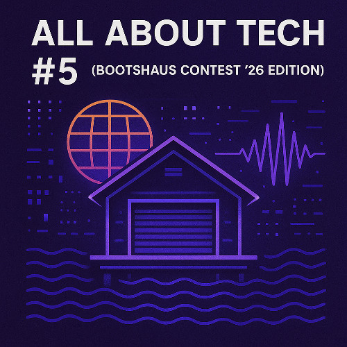 All About Tech #5 (Bootshaus Contest '26 Edition)