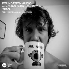 Foundation Audio with Chad Dubz, Jmerky & Yiian
