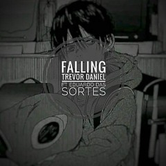 Eduardo Das Sortes ft Trevor Daniel (Falling)