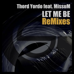Thord Yordo feat. Missum - Let Me Be (Eric Ryer Remix)