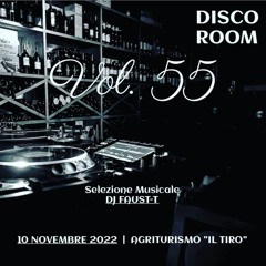 Disco Room Vol. 55 by Faust-T Dj 10-11-2022 @Agriturismo il Tiro.mp3