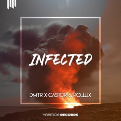 DMTR x Castor & Pollux - Infected (Original Mix)