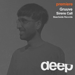 premiere: Gruuve - Sirens Call (Original Mix) Beachside Records