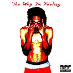 The Way Im Feeling