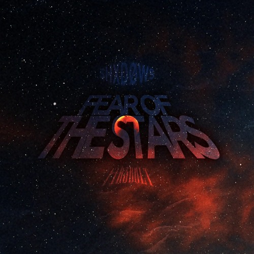 FEAR OF THE STARS w/F1R3