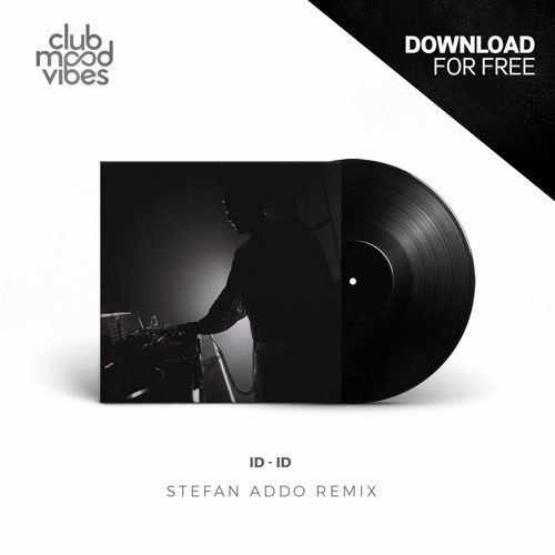 FREE DOWNLOAD: ID ─ ID (Stefan Addo Remix) [CMVF134]