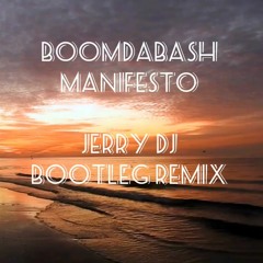 Boomdabash - Manifesto (Jerry Dj Bootleg Remix)