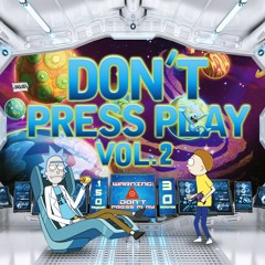 Don't Press Play Vol. 2