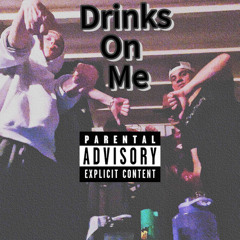 Drinks On Me