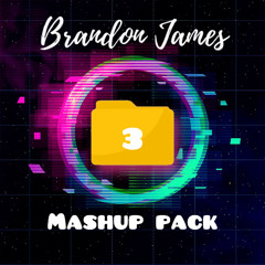 Brandon James Mashup Pack #3 (Free Download)