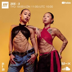 ZEE-2: Guest Mix 20250721