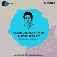 Premiere: Cesar Del Rio & Tatsu - Ghosts In The Night (Zetbee Remix) [Cyanide]