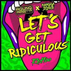 Lets Get Ridiculous - Redfoo (Agung Prasetya ft Ranggazenico Edit).mp3