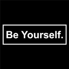 Be Yourself
