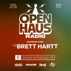 OPEN HAUS RADIO W/ BRETT HARTT - 7.29.25