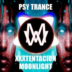 PSYTRANCE 🔥 XXXTENTACION - Moonlight (Gezer _ Inside Remix) WM Music