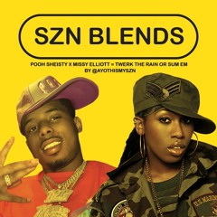 POOH SHEISTY X MISSY ELLIOTT = TWERK THE RAIN OR SUM EM (@ayothismyszn mashup)