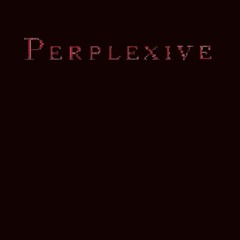 Perplexive