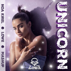 Noa Kirel, Thiago Antony - Unicorn - (DJs LOWE Mashup) - FREE DOWNLOAD