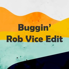 Hot Since 82 - Buggin' (Rob Vice Tulum Edit)
