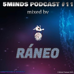 5Minds Podcast 011 mixed by RÁNEO