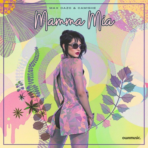Max Oazo & Camishe - Mamma Mia (Extended Mix)