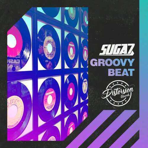 Suga7 - Groovy Beat by Distorsion Records | online for free on SoundCloud