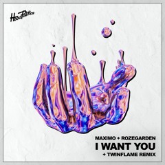 Maximo, Rozegarden - I Want You (Twinflame Remix)